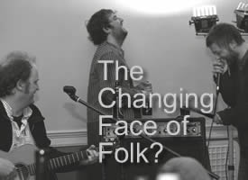 Thumbnail image for The Changing Face of Folk Music?